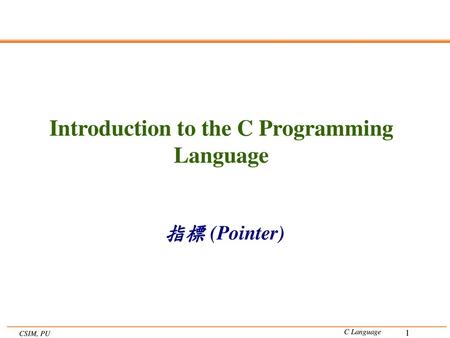 Introduction to the C Programming Language