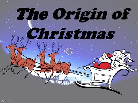 The Origin of Christmas
