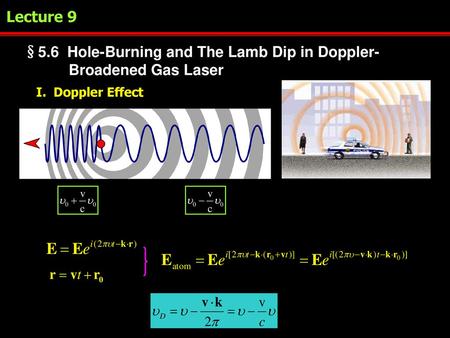 §5.6 Hole-Burning and The Lamb Dip in Doppler- Broadened Gas Laser