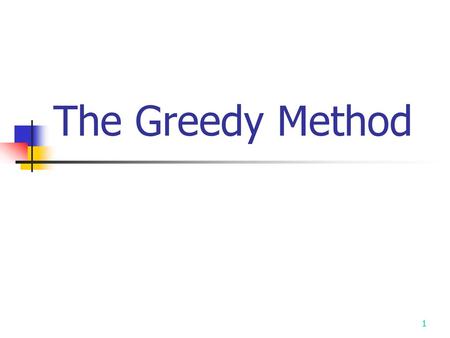 The Greedy Method.