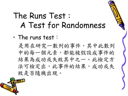 The Runs Test : A Test for Randomness