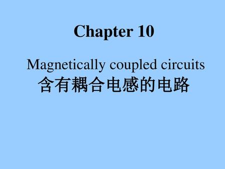 Magnetically coupled circuits