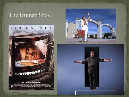 The Truman Show.