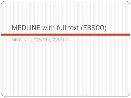 MEDLINE with full text (EBSCO)
