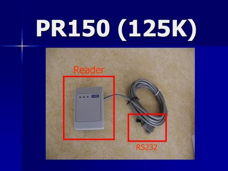 PR150 (125K) Reader RS232.