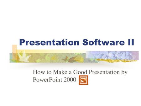 Presentation Software II