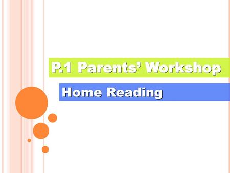 P.1 Parents’ Workshop Home Reading.