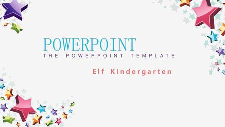 POWERPOINT THE POWERPOINT TEMPLATE Elf Kindergarten.