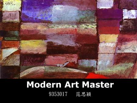 Modern Art Master 9353017 范思穎.