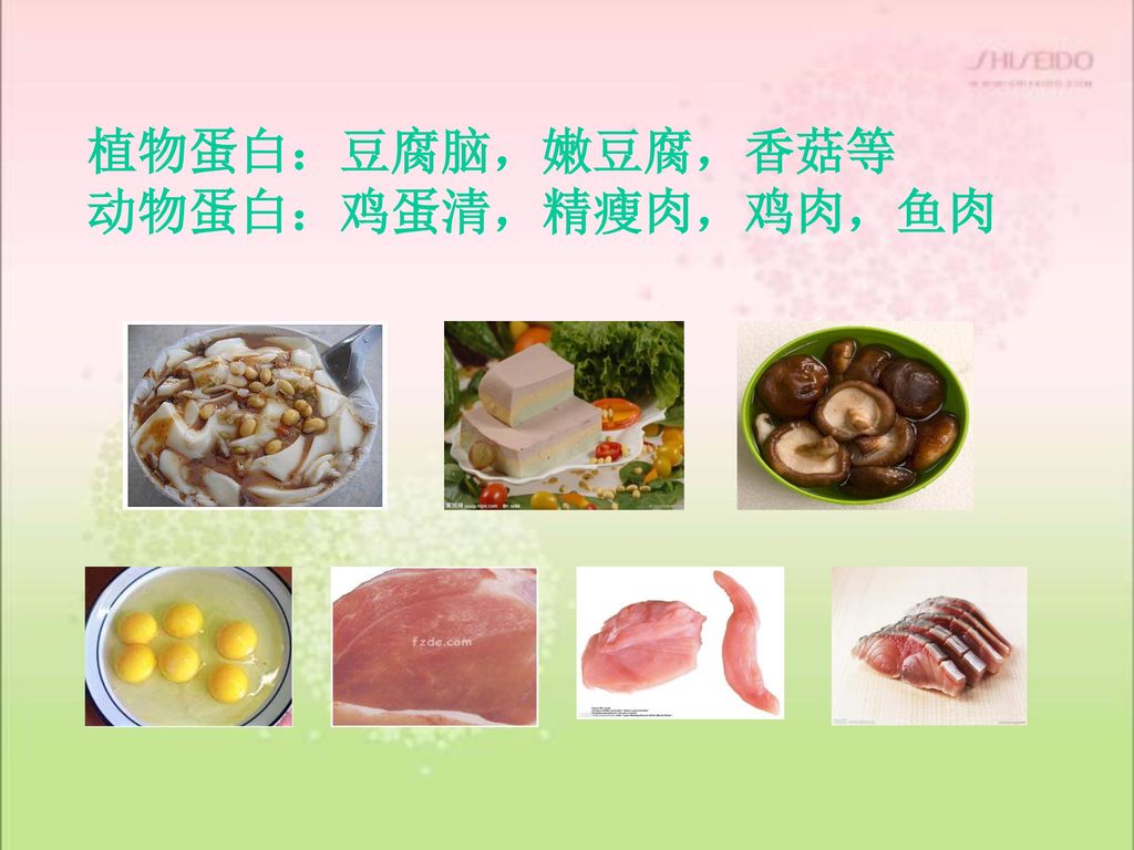 植物蛋白：豆腐脑，嫩豆腐，香菇等 动物蛋白：鸡蛋清，精瘦肉，鸡肉，鱼肉