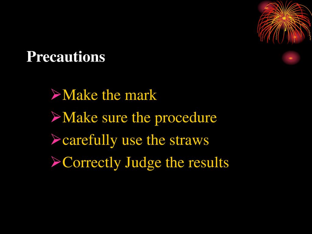 Precautions Make the mark. Make sure the procedure.