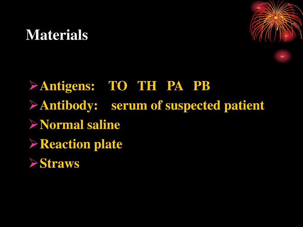 Materials Antigens: TO TH PA PB Antibody: serum of suspected patient