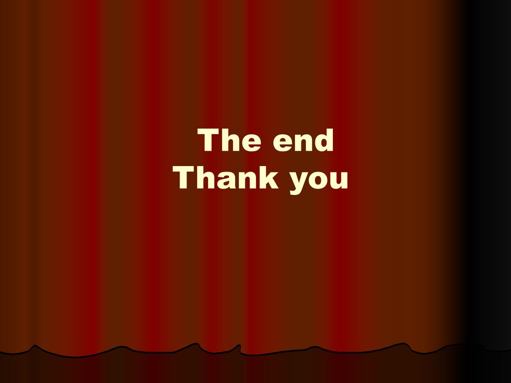 The end Thank you