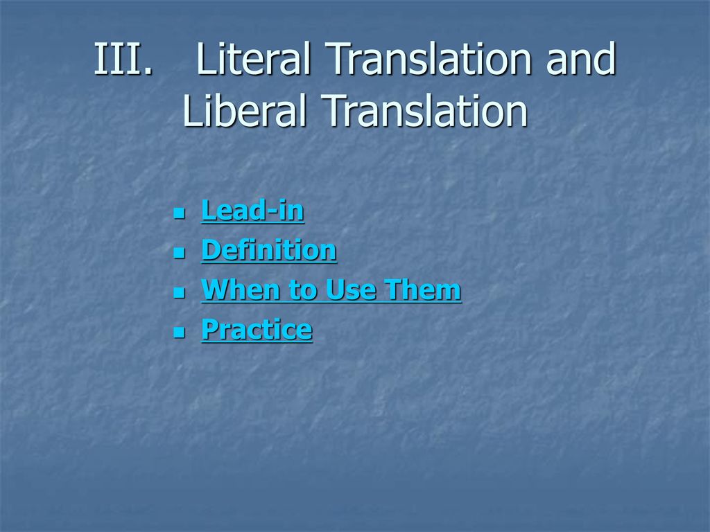 III. Literal Translation and Liberal Translation