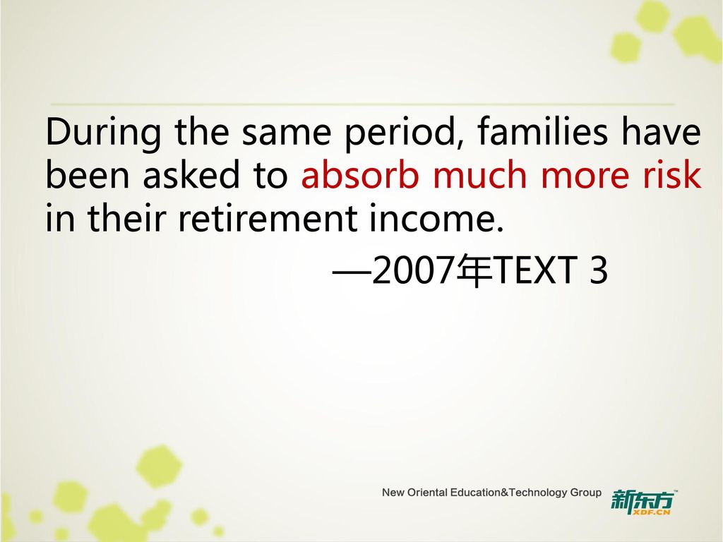 During the same period, families have been asked to absorb much more risk in their retirement income.
