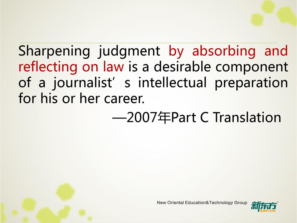 Sharpening judgment by absorbing and reflecting on law is a desirable component of a journalist’s intellectual preparation for his or her career.