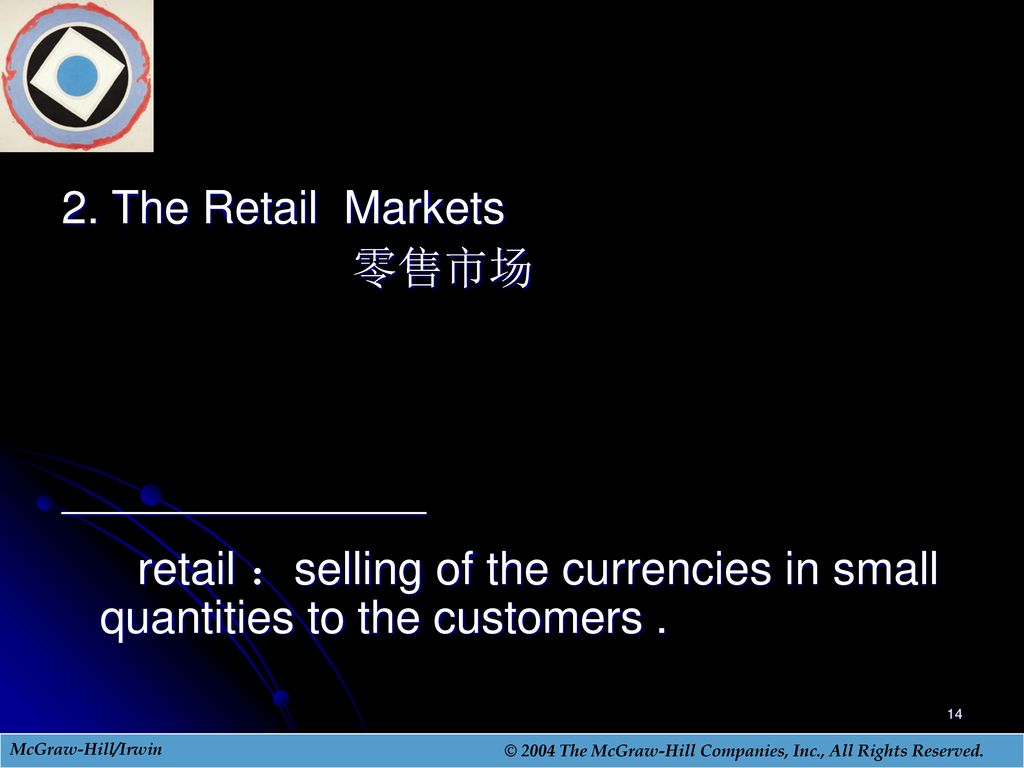 2. The Retail Markets 零售市场.