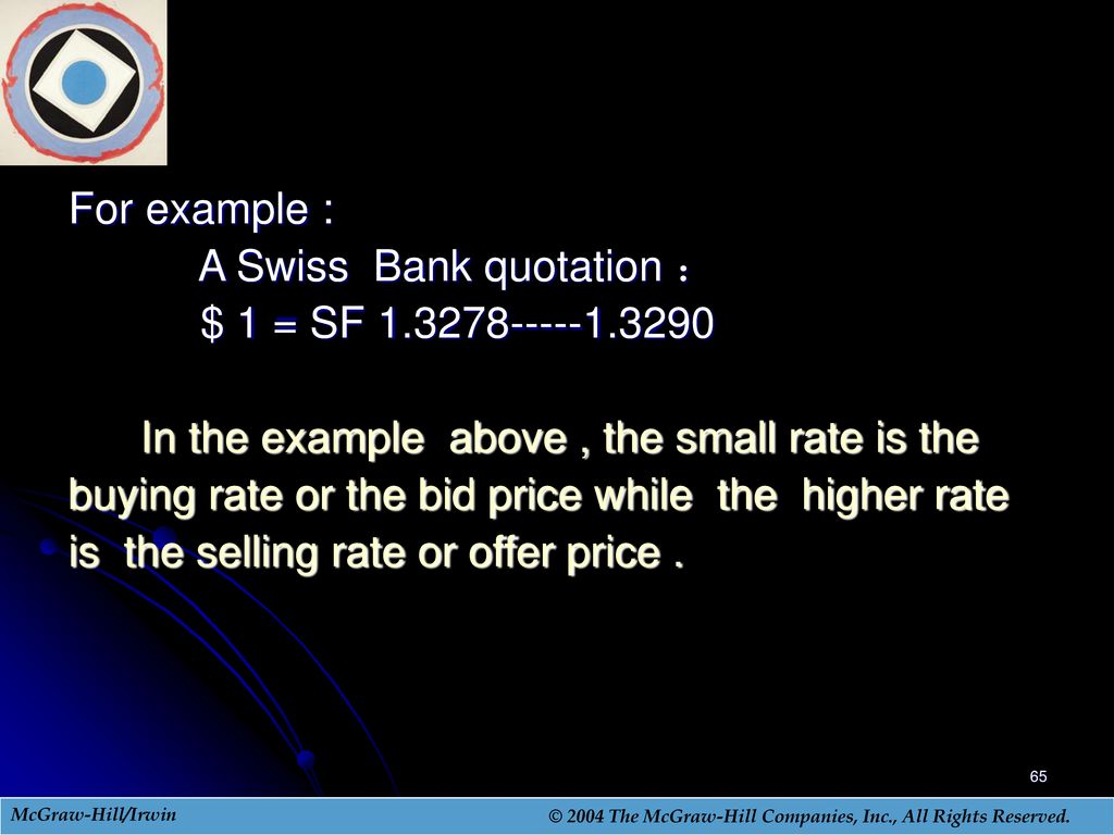 A Swiss Bank quotation ： $ 1 = SF