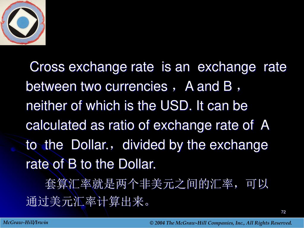 Cross exchange rate is an exchange rate