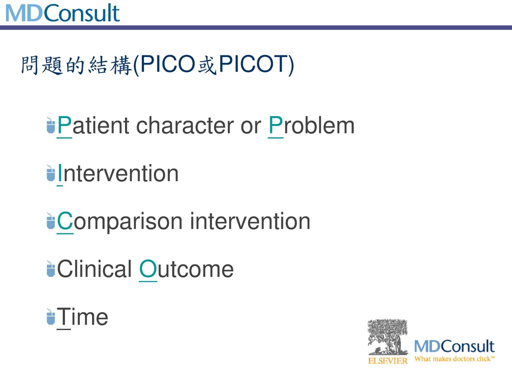 Patient character or Problem Intervention Comparison intervention