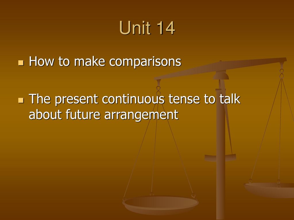 Unit 14 How to make comparisons