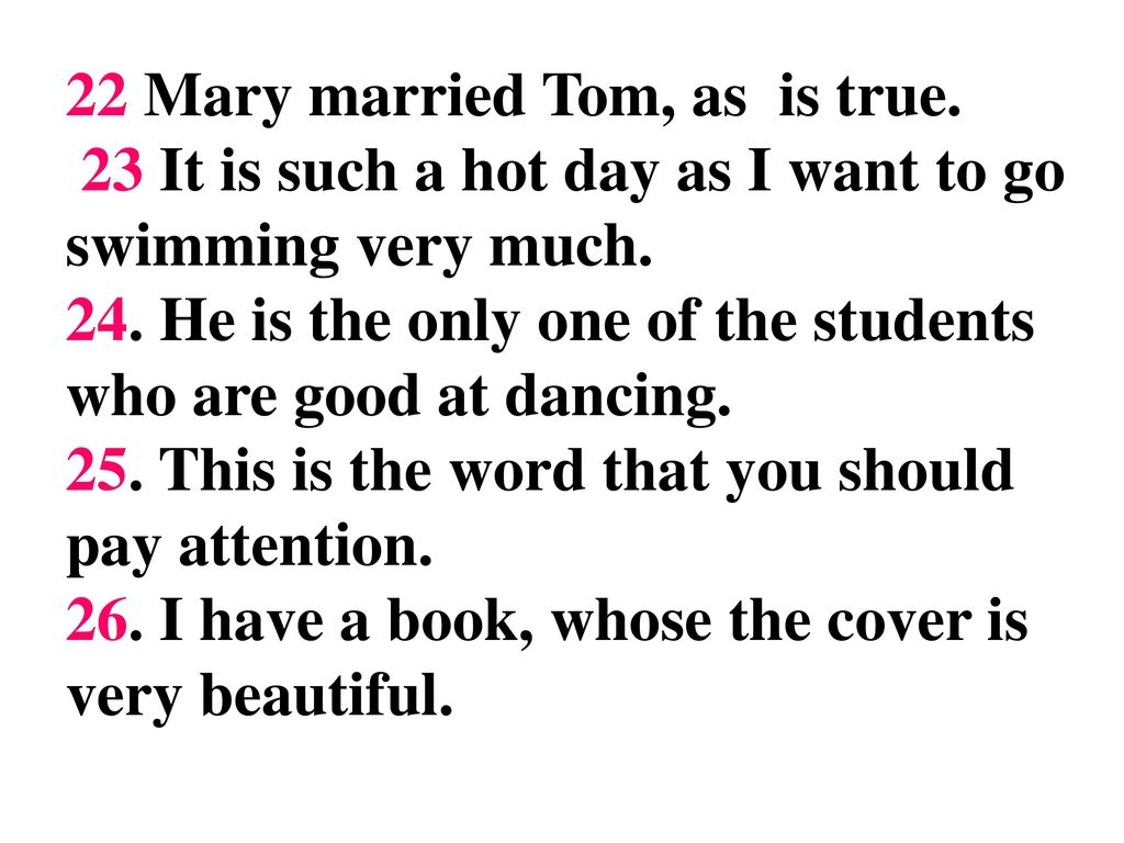 22 Mary married Tom, as is true.