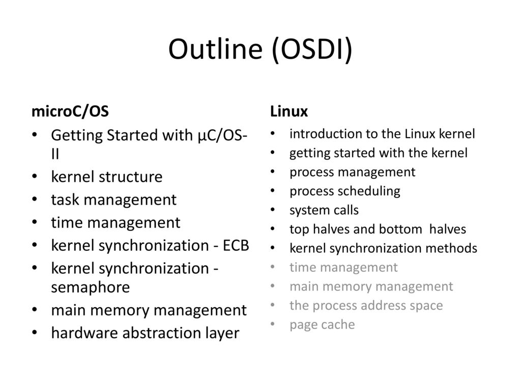Outline (OSDI) microC/OS Linux Getting Started with μC/OS-II