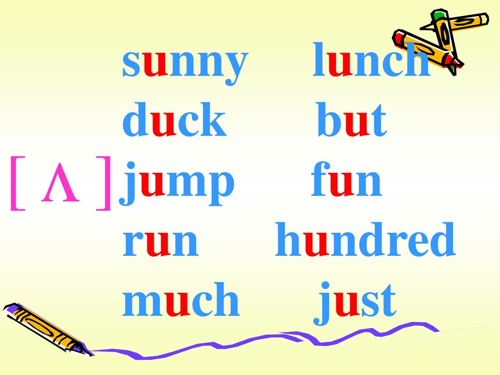 sunny lunch duck but jump fun run hundred much just [ ] v