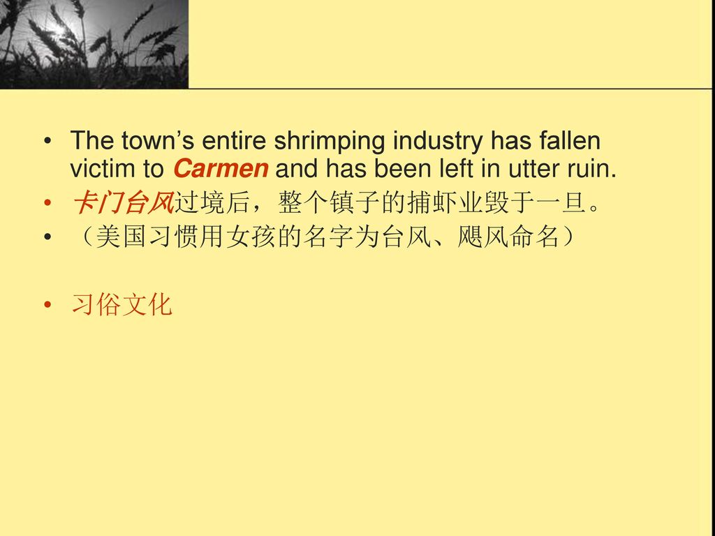 The town’s entire shrimping industry has fallen victim to Carmen and has been left in utter ruin.