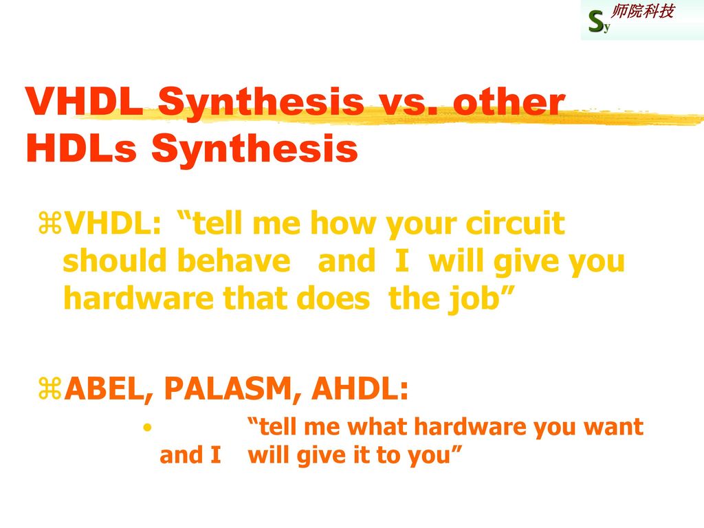 VHDL Synthesis vs. other HDLs Synthesis