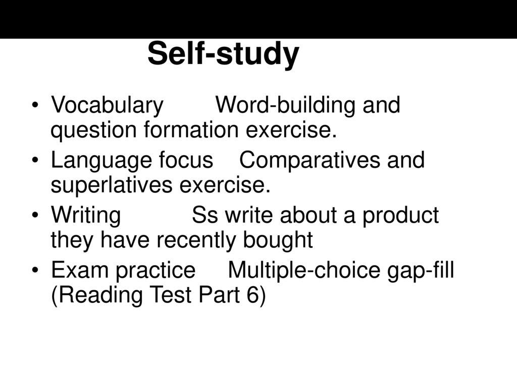 Self-study Vocabulary Word-building and question formation exercise.