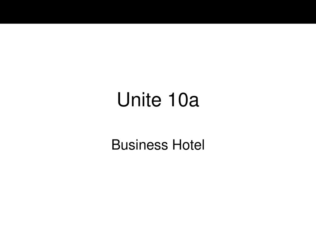 Unite 10a Business Hotel