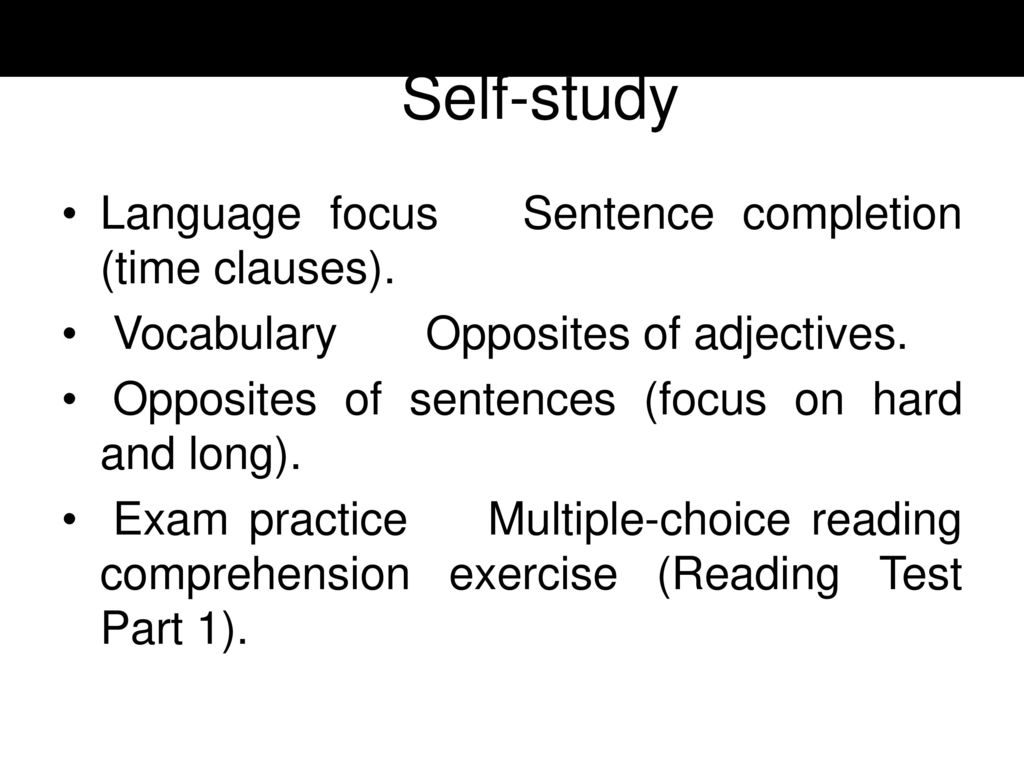 Self-study Language focus Sentence completion (time clauses).