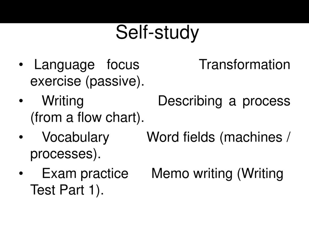 Self-study Language focus Transformation exercise (passive).