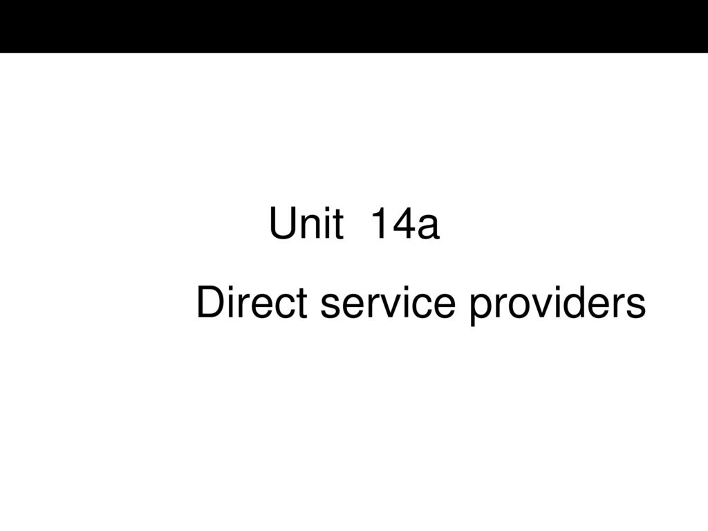 Direct service providers