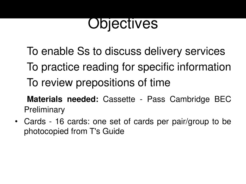 Objectives To enable Ss to discuss delivery services