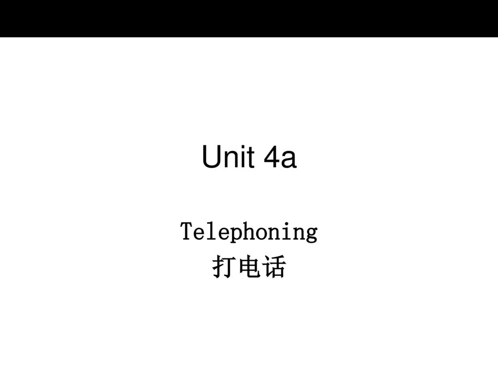 Unit 4a Telephoning 打电话