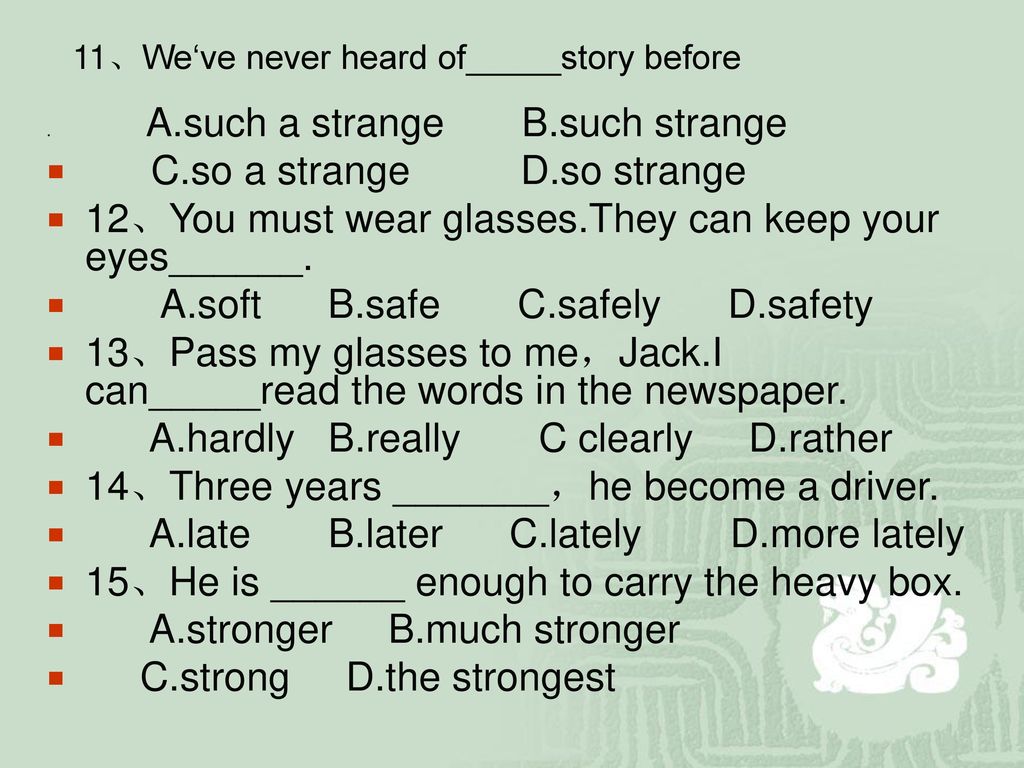 11、We‘ve never heard of_____story before