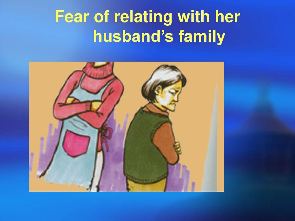 Fear of relating with her husband’s family