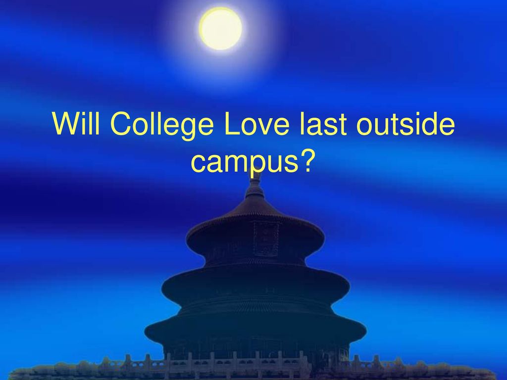 Will College Love last outside campus