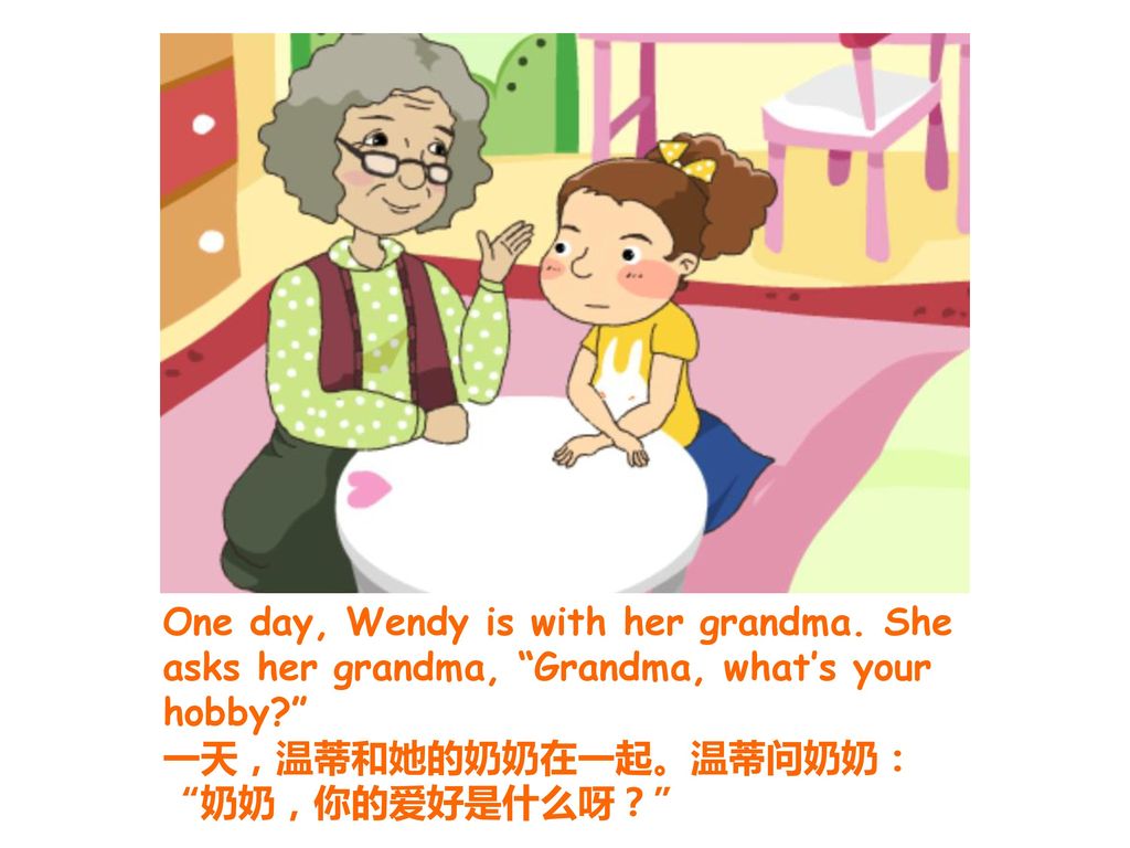 One day, Wendy is with her grandma