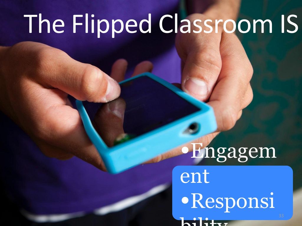 The Flipped Classroom IS