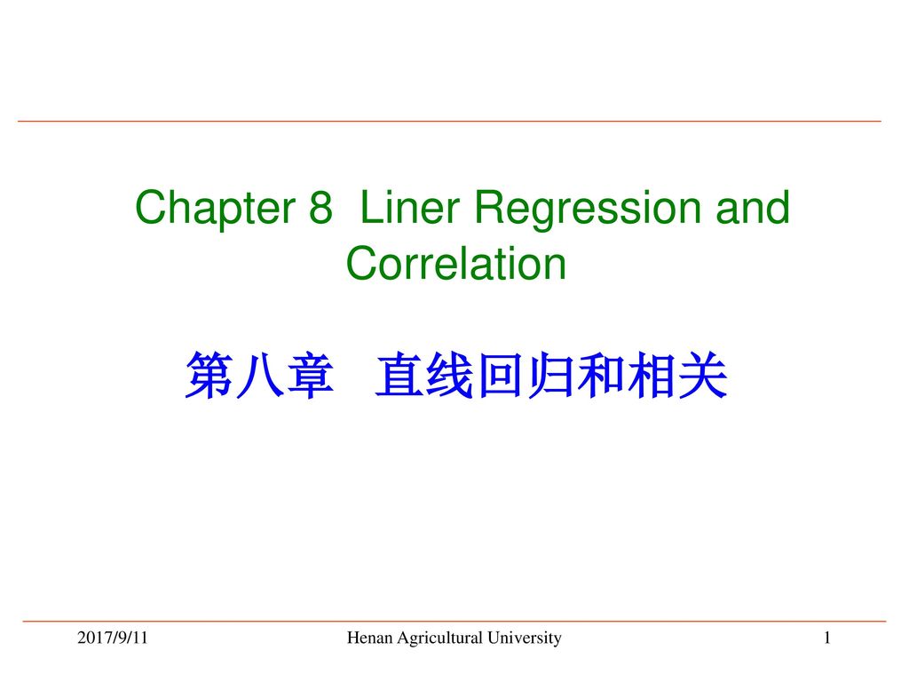 Chapter 8 Liner Regression and Correlation 第八章 直线回归和相关
