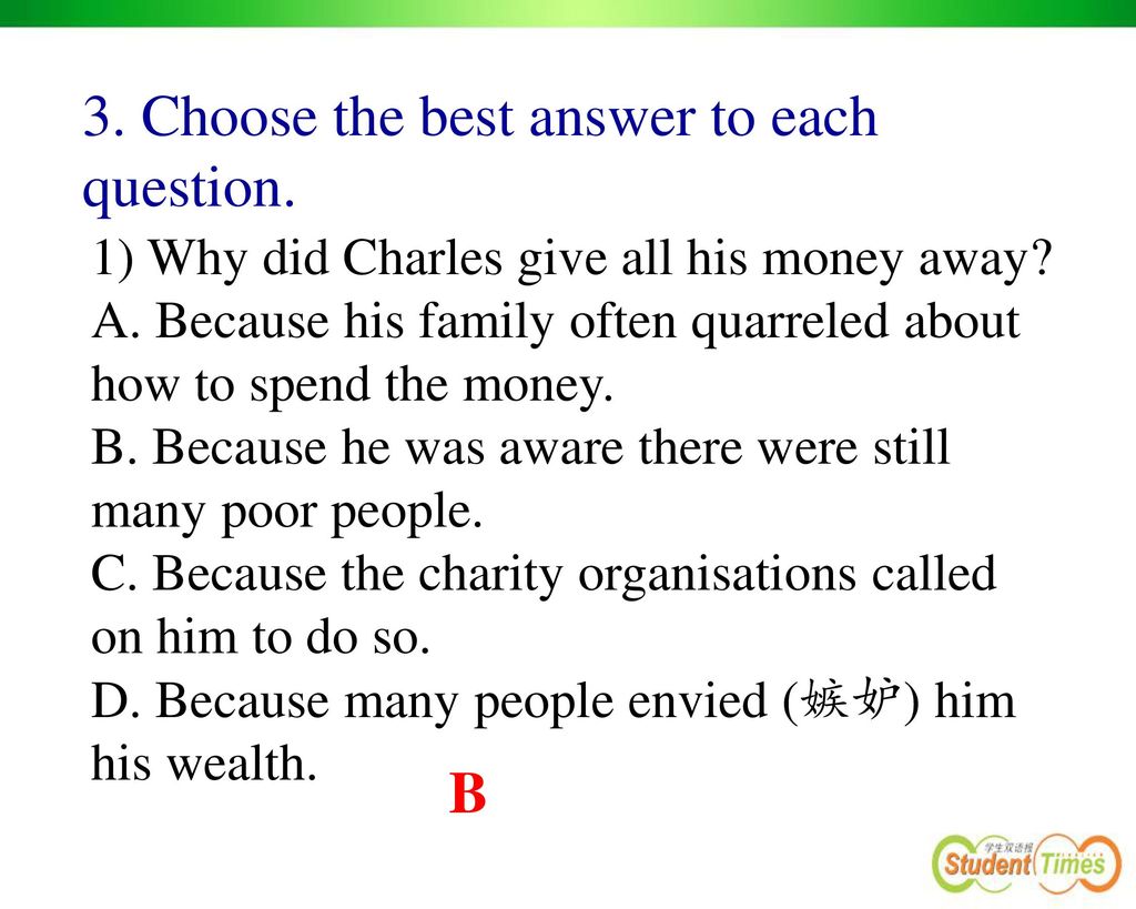 3. Choose the best answer to each question.