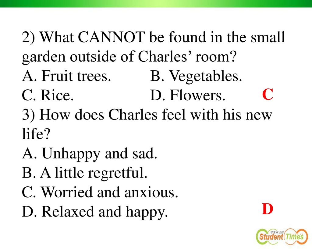 2) What CANNOT be found in the small garden outside of Charles’ room