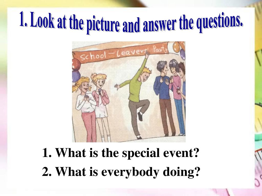 1. Look at the picture and answer the questions.