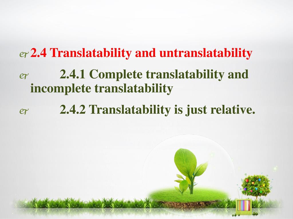 2.4 Translatability and untranslatability