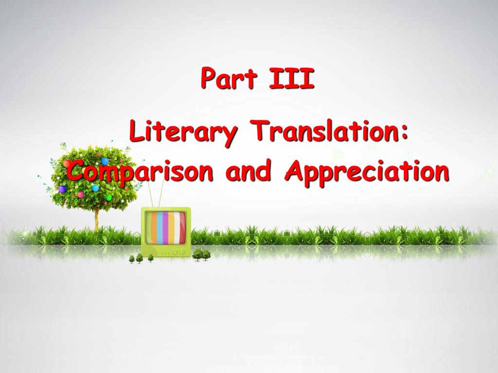 Part III Literary Translation: Comparison and Appreciation