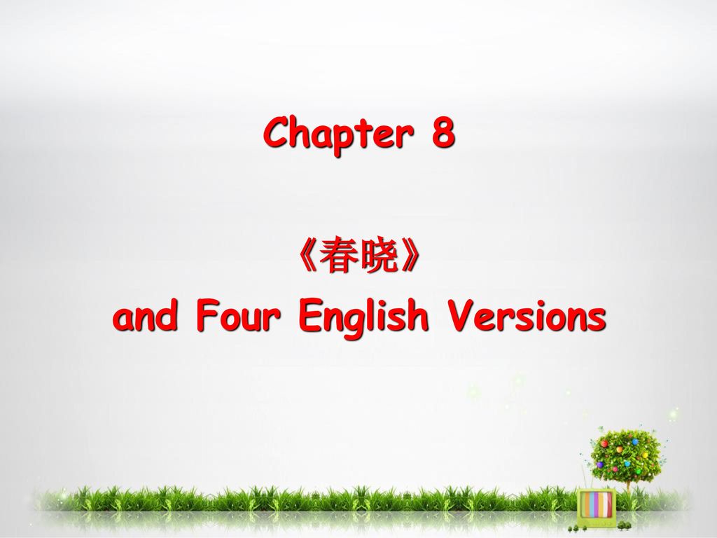 Chapter 8 《春晓》 and Four English Versions