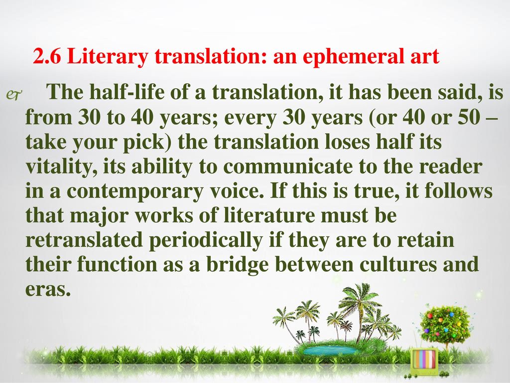 2.6 Literary translation: an ephemeral art